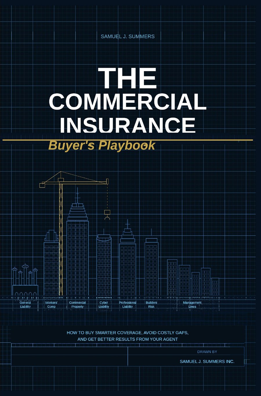 The Commercial Insurance Buyer&rsquo;s Playbook by Samuel J. Summers, book cover